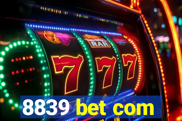 8839 bet com